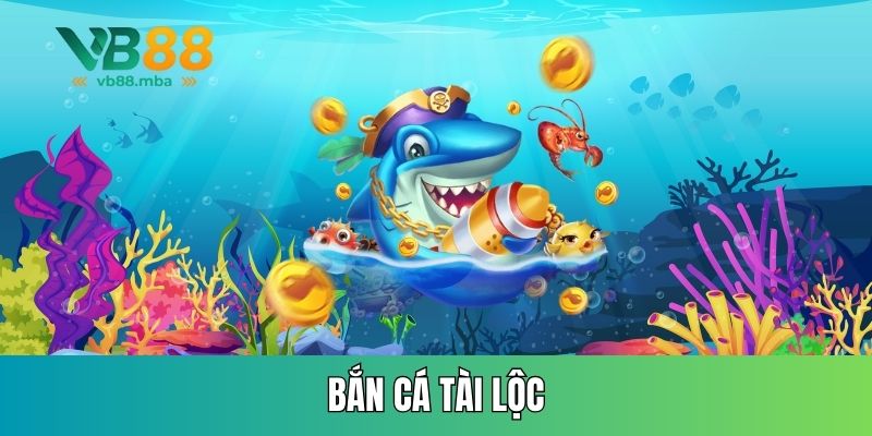 Bắn cá tài lộc